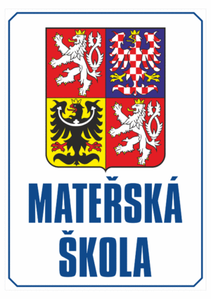 Značení budov - Označení škol: Mateřská škola (Státní znak + Text)