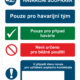 Bezpečnostní kombinovaná tabulka - Havarijní souprava / Pouze pro havarijní tým / Pouze pro případ havárie / Není určeno pro běžné použití