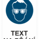 Bezpečnostní příkazová tabulka na přání - Symbol s textem na přání: Ochranné brýle