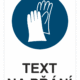 Bezpečnostní příkazová tabulka na přání - Symbol s textem na přání: Ochranné rukavice