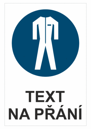 Bezpečnostní příkazová tabulka na přání - Symbol s textem na přání: Ochranný oblek
