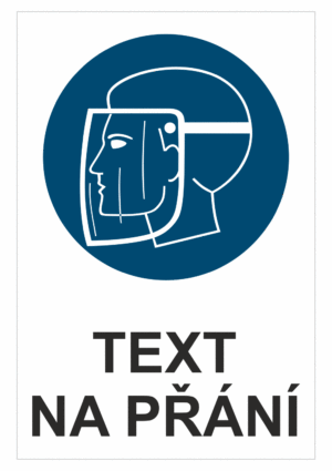 Bezpečnostní příkazová tabulka na přání - Symbol s textem na přání: Obličejový štít