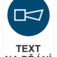 Bezpečnostní příkazová tabulka na přání - Symbol s textem na přání: Trubte