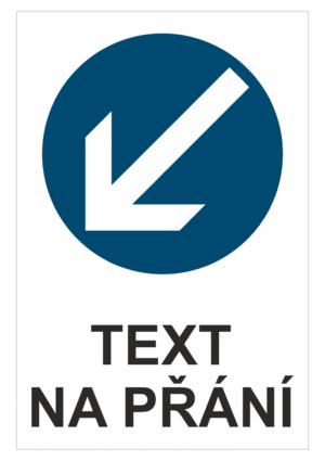 Bezpečnostní příkazová tabulka na přání - Symbol s textem na přání: Přikázaný směr
