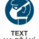 Bezpečnostní příkazová tabulka na přání - Symbol s textem na přání: Respirátor