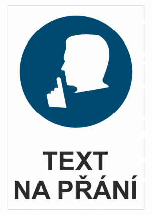 Bezpečnostní příkazová tabulka na přání - Symbol s textem na přání: Ticho