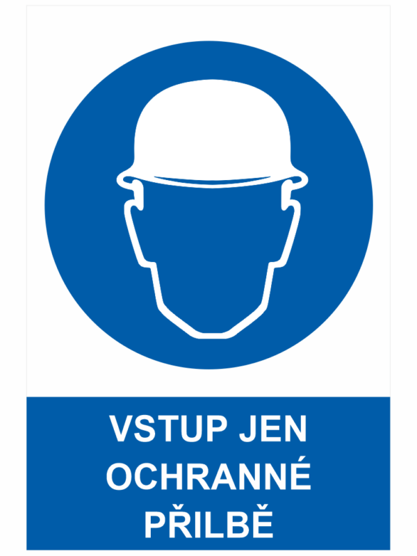 Vstup jen v ochranné přilbě