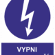 Příkazová bezpečnostní tabulka symbol s textem: "Vypni v nebezpečí!"