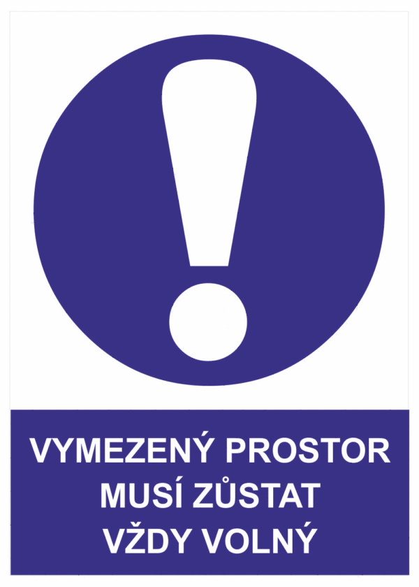 Příkazová bezpečnostní tabulka symbol s textem: "Vymezený prostor musí zůstat vždy volný"