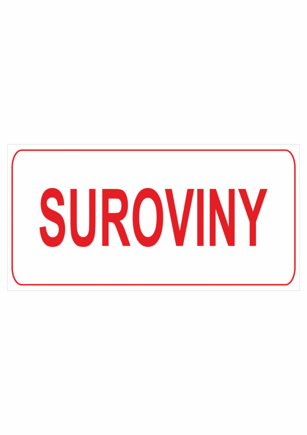 Značení budov, prostorů a vstupů - Označení místnosti (Text): "Suroviny"