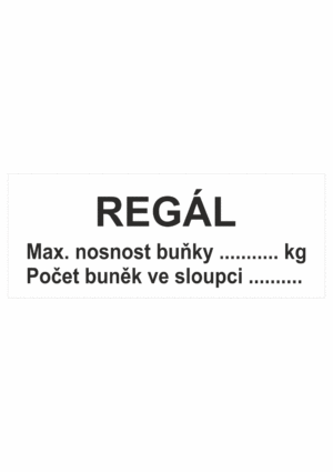 Značení skladů a regálů - Označení regálů: "Regál: Maximální nosnost buňky / Počet buněk ve sloupci"