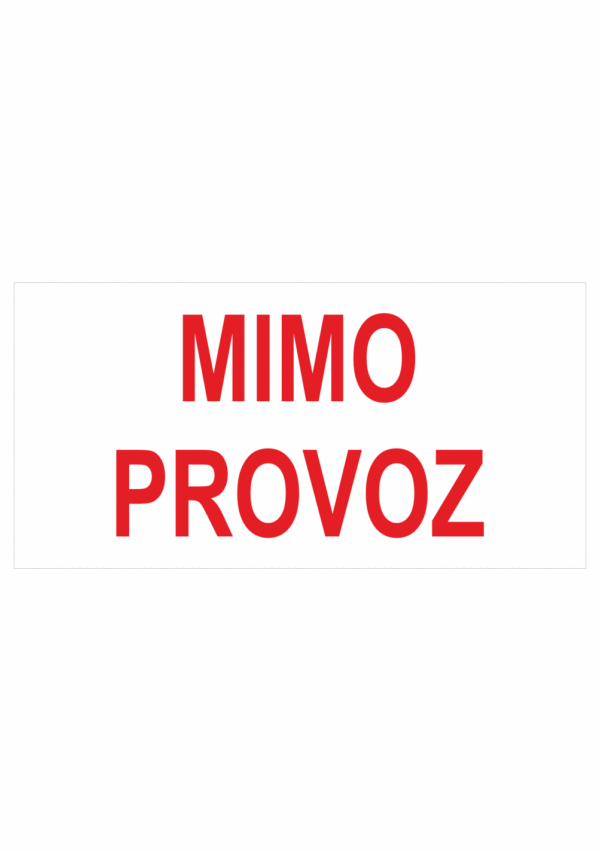 Značení budov, prostorů a vstupů - Označení místnosti (Text): "Mimo provoz"
