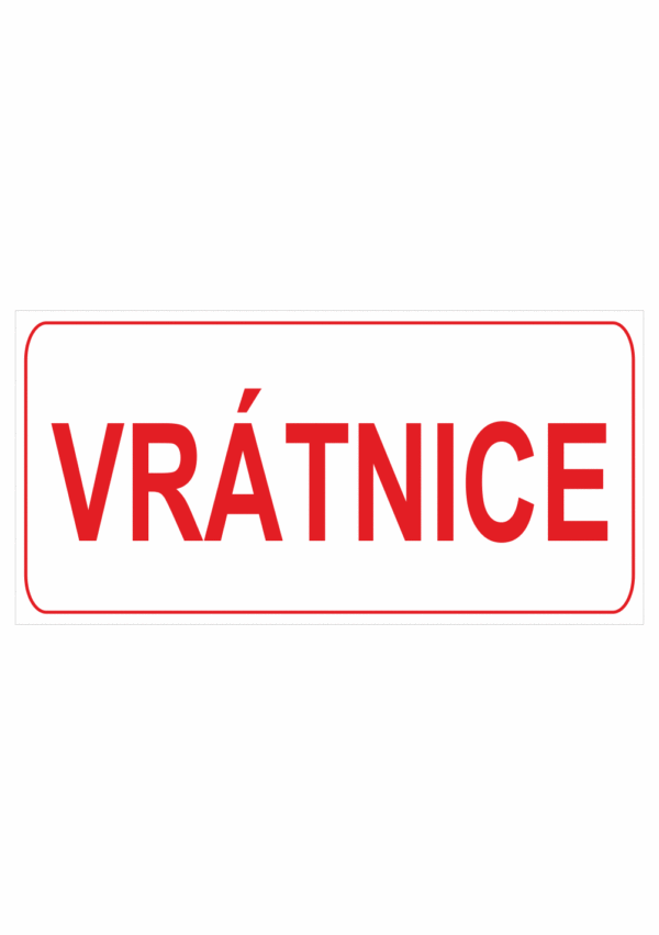 Značení budov, prostorů a vstupů - Označení místnosti (Text): "Vrátnice"