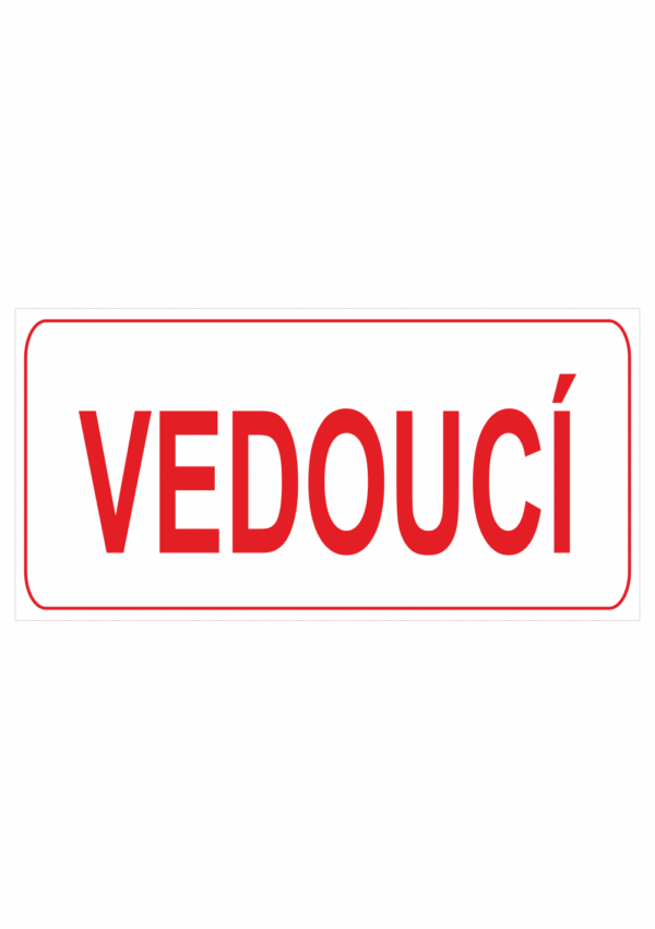Značení budov, prostorů a vstupů - Označení místnosti (Text): "Vedoucí"