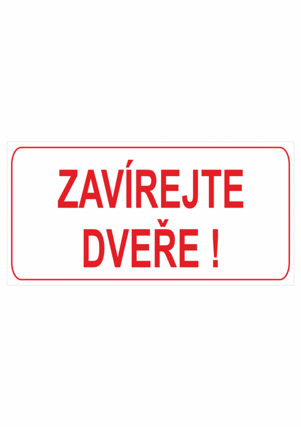 Zavírejte dveře !
