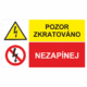 Bezpečnostní kombinovaná tabulka: Pozor zkratováno / Nezapínej