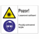 Bezpečnostní kombinovaná tabulka: Pozor! Laserové záření / Používej ochranné brýle
