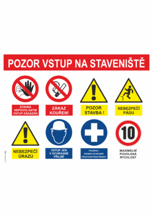 Značení budov - Označení staveniště: "Pozor vstup na staveniště" + 8 bezpečnostních značek