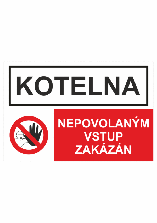 Kotelna- Nepovolaným vstup zakázán