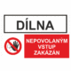 Bezpečnostní kombinovaná tabulka: Dílna - Nepovolaným vstup zakázán