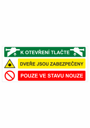Bezpečnostní kombinovaná tabulka: K otevření tlačte / Dveře jsou zabezpečeny / Pouze ve stavu nouze