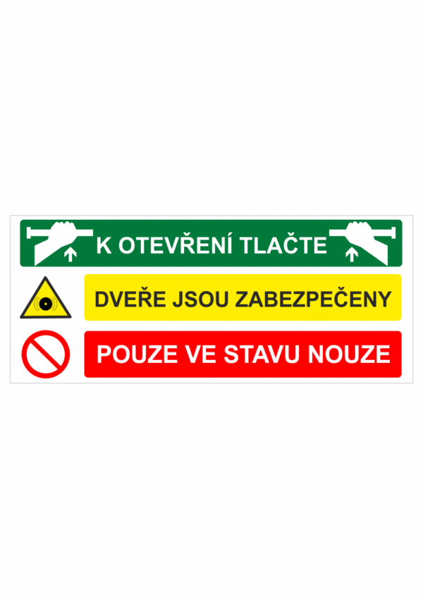 Bezpečnostní kombinovaná tabulka: K otevření tlačte / Dveře jsou zabezpečeny / Pouze ve stavu nouze