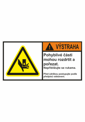 Značení strojů dle ISO 3864-2 - Výstraha: "Pohyblivé části mohou rozdrtit a pořezat / Nepřibližujte se rukama / Před údržbou postupujte podle předpisů odstavení"