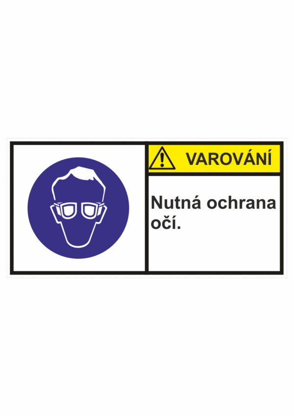 Značení strojů dle ISO 3864-2 - Varování: "Nutná ochrana očí."