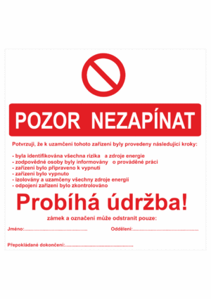 Značení strojů a zařízení - Opravy a údržby: "Pozor nezapínat"