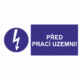 Značení elektro a ESD - Elektro příkazy: "Před prací uzemni!"