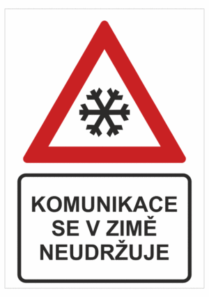Dopravní značky plastové: Komunikace se v zimě neudržuje