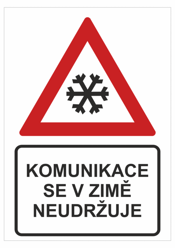 Dopravní značky plastové: Komunikace se v zimě neudržuje