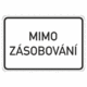 Dopravní značky plechové - Dodatkové: Text (E12)