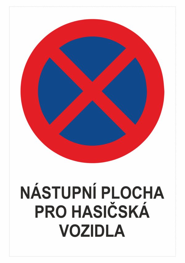 Značení budov a místnosti - Označení parkování: Značka Zákaz zastavení / Nástupní plocha pro hasičská vozidla