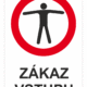 Značení budov - Označení zimních středisek a rezortů: "Zákaz vstupu"