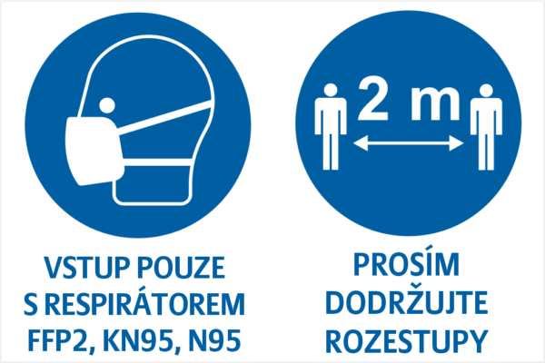 Dodržuj rozestup / VSTUP POUZE S RESPIRÁTOREM