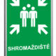 Velkoplošná požární plechová cedule - Shromaždiště - Symbol s textem